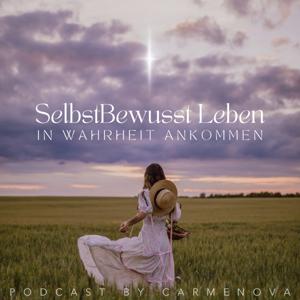 Selbstbewusst LEBEN - in Wahrheit ankommen