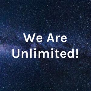 We Are Unlimited!