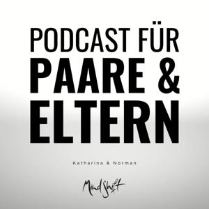 MINDSHIFT - Podcast für Paare und Eltern by Katharina Pommer, Norman Müller