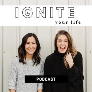 Ignite Your Life Podcast