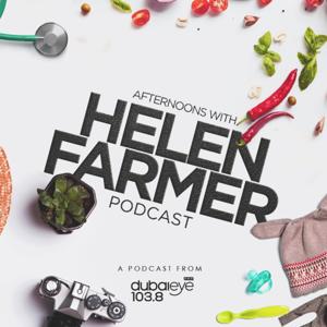 Afternoons with Helen Farmer by Dubai Eye 103.8