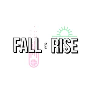 Fall & Rise