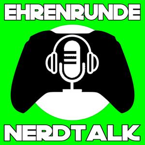 EHRENRUNDE - Der Nerdtalk