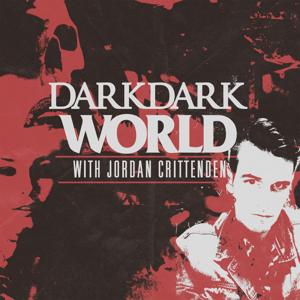 Dark Dark World - A True Crime Podcast by Dark Dark World