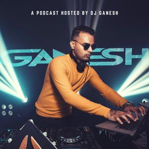 DJ GANESH DEEP HOUSE SETS