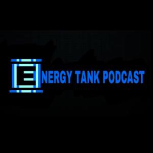 Energy Tank Podcast