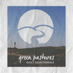 Green Pastures Devotions