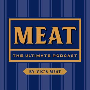 MEAT: The Ultimate Podcast