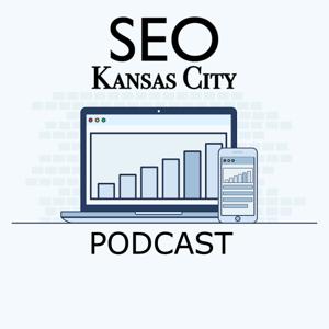 SEO Kansas City Podcast