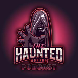 The Haunted Horror Podcast