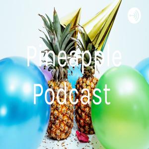 Pineapple Podcast