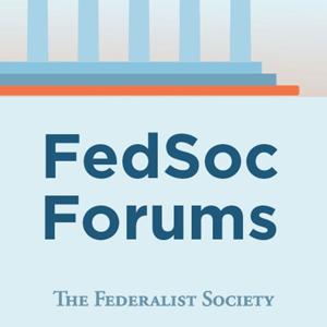 FedSoc Forums by The Federalist Society