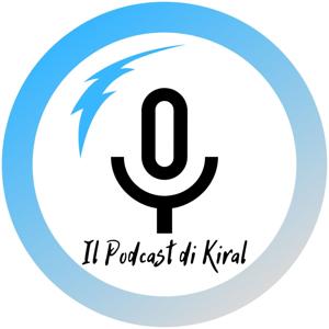 Il Podcast di Kiral