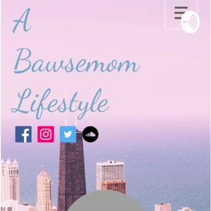 A Bawsemom Lifestyle