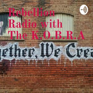 Rebellion Radio with The K.O.B.R.A