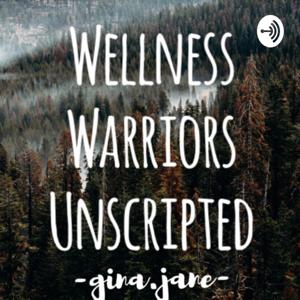 Wellness Warriors Unscripted