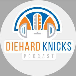 Diehard Knicks Podcast