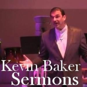 Kevin Baker Sermons