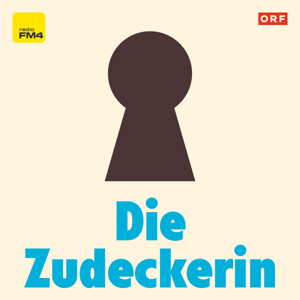 FM4 Die Zudeckerin by ORF Radio FM4