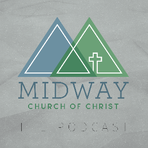 Midway Church of Christ Sermons