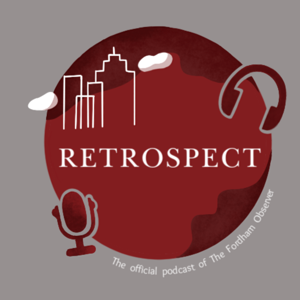 Retrospect: The Fordham Observer Podcast