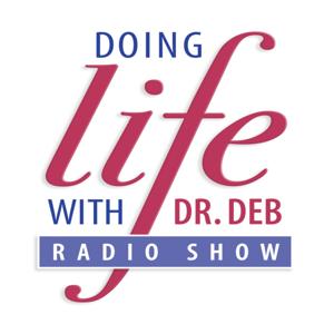 Doing Life with Dr. Deb