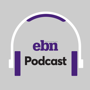 Employee Benefit News Podcast