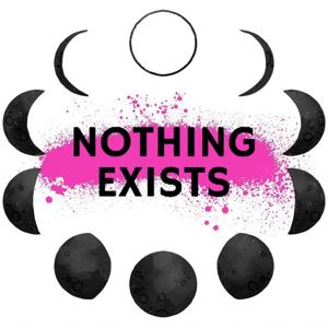 The Nothing Exists Radio Hour