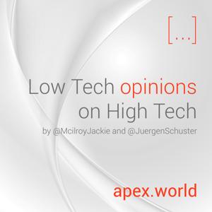 Low Tech Opinions on High Tech