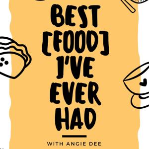 Best [Food] I've Ever Had