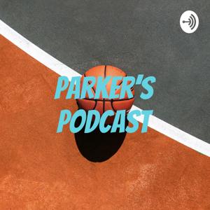 Parker’s Podcast