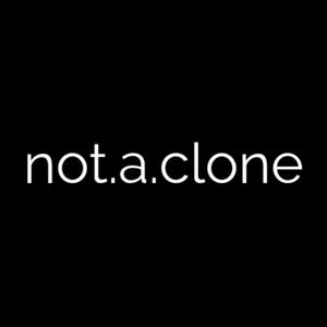 Not A Clone Podcast