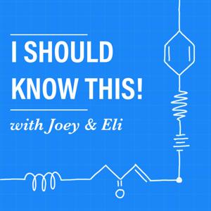 I Should Know This! with Joey & Eli