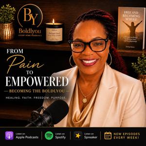 From Pain to Empowered: Becoming the Boldlyou