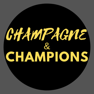 Champagne and Champions Podcast