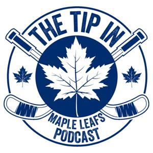 The Tip In Maple Leafs Podcast by Tip In Media