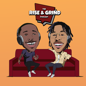 The Rise & Grind Podcast