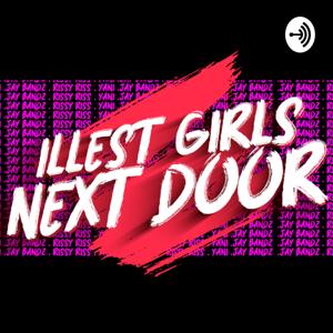 Illest Girls Next Door