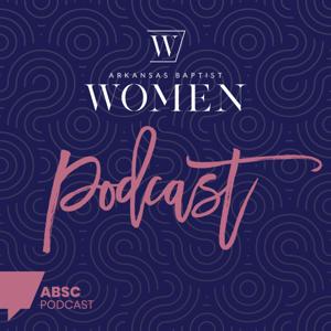 Arkansas Baptist Women Podcast