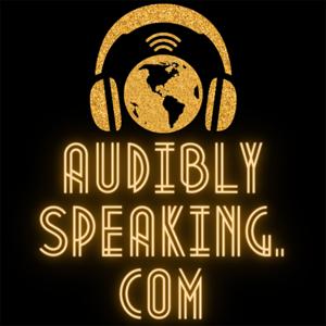 Audibly Speaking: Listening to History by Rick Reiman