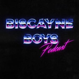 Biscayne Boys Podcast