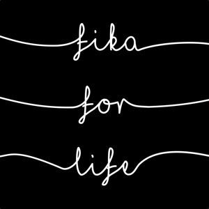 Fika for Life