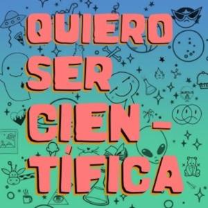 Quiero ser científica