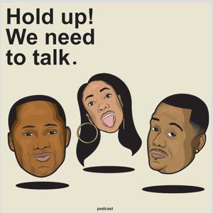 HOLD UP! We need to talk