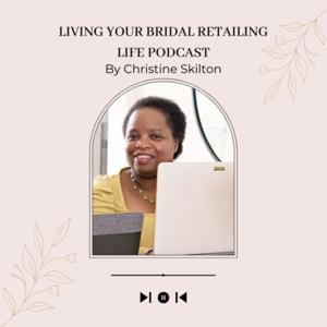 Living Your Bridal Retailing Life