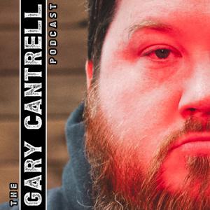 The Gary Cantrell Podcast