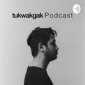 tukwakgak Podcast