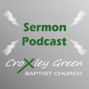 CROXLEY GREEN BAPTIST CHURCH - Old Podcasts