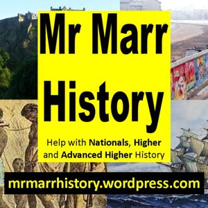 Mr Marr's (2nd) Higher History Podcast