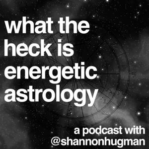 What the Heck is Energetic Astrology?